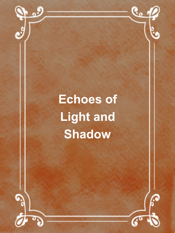 Cover image for Echoes of Light and Shadow