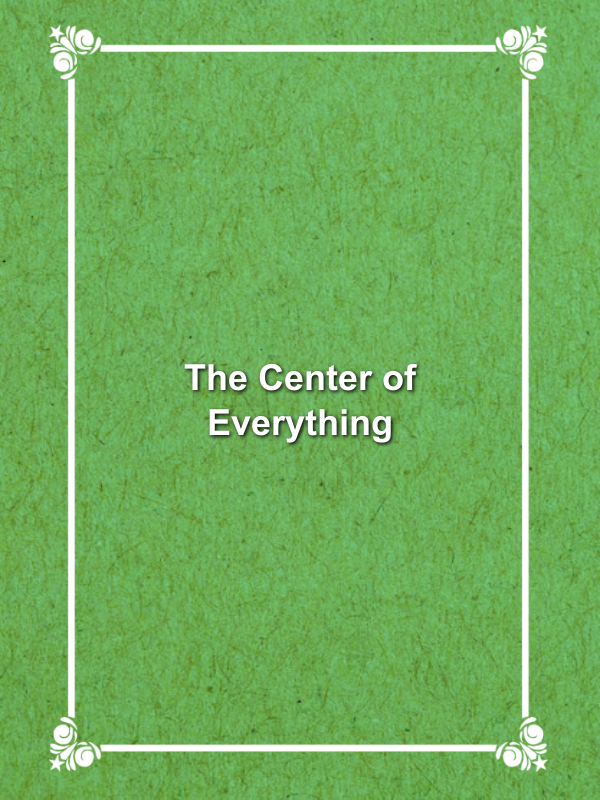 Cover image for The Center of Everything