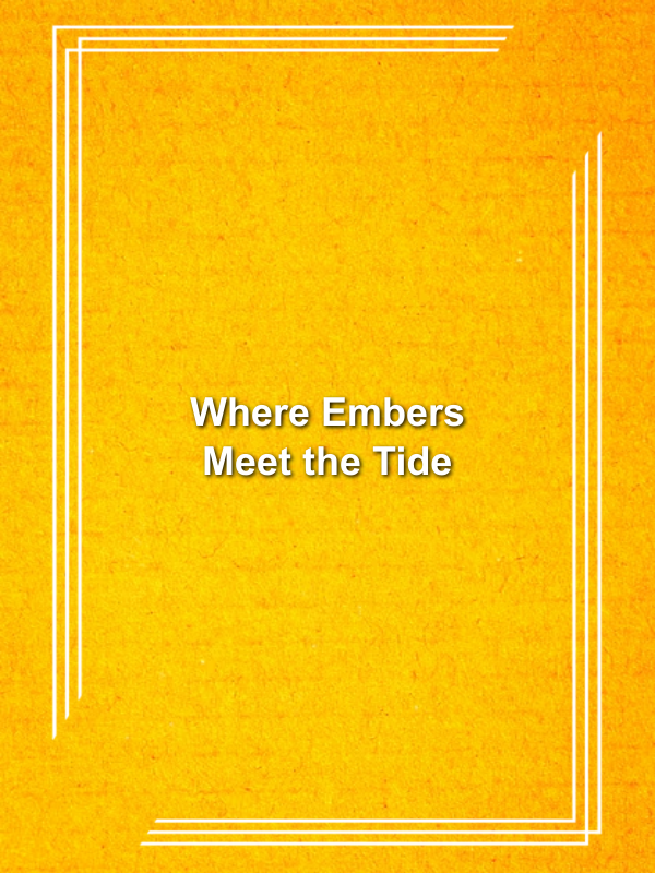 Cover image for Where Embers Meet the Tide