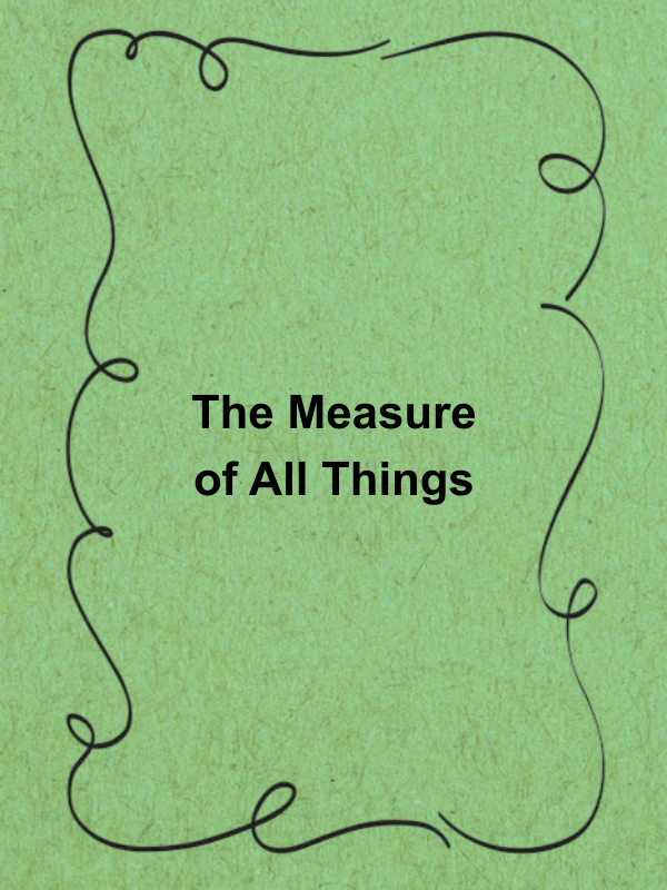 Cover image for The Measure of All Things