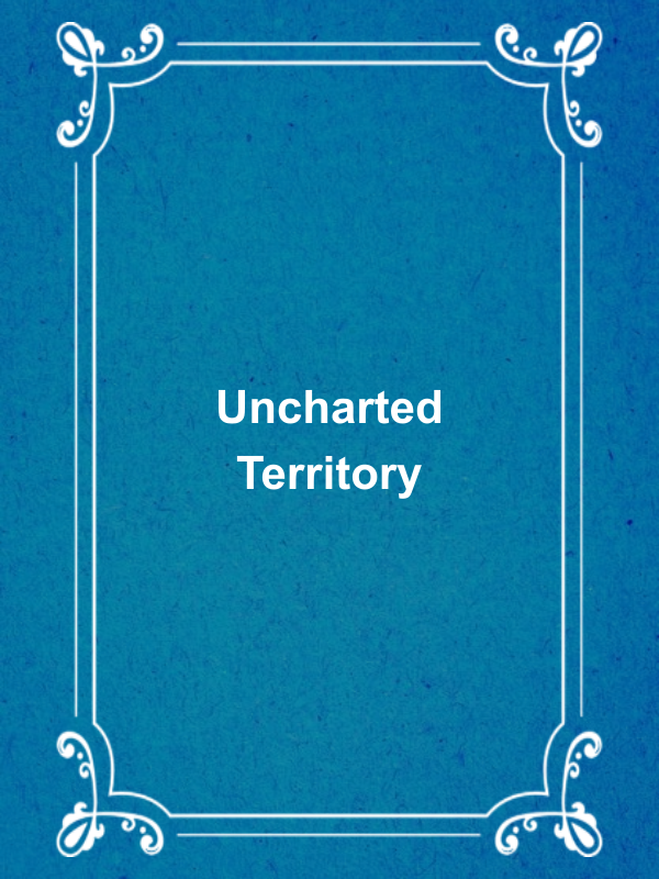 Cover image for Uncharted Territory