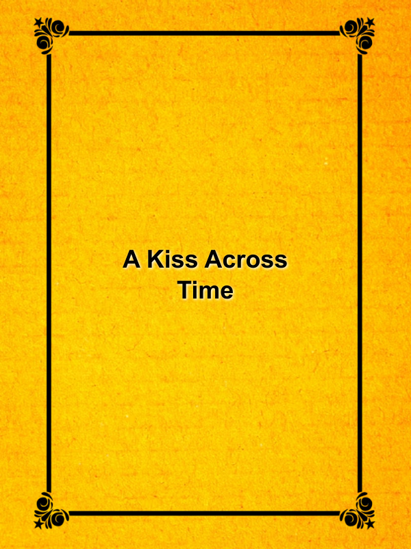 Cover image for A Kiss Across Time