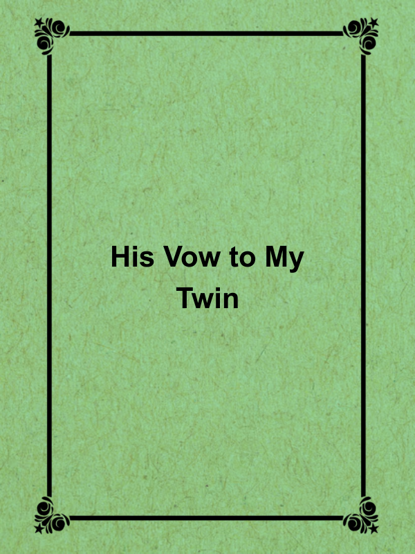 Cover image for His Vow to My Twin