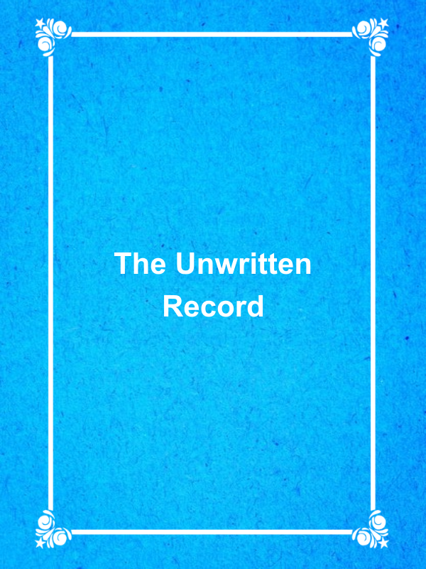 Cover image for The Unwritten Record