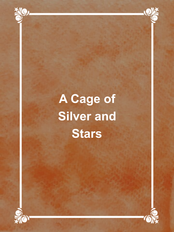 Cover image for A Cage of Silver and Stars