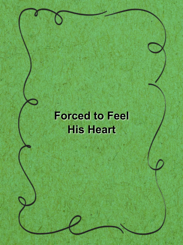 Cover image for Forced to Feel His Heart