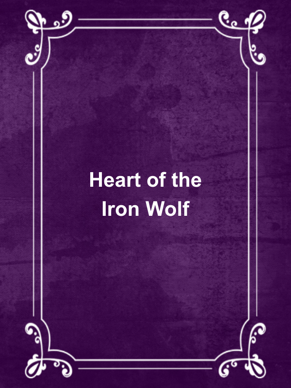 Cover image for Heart of the Iron Wolf