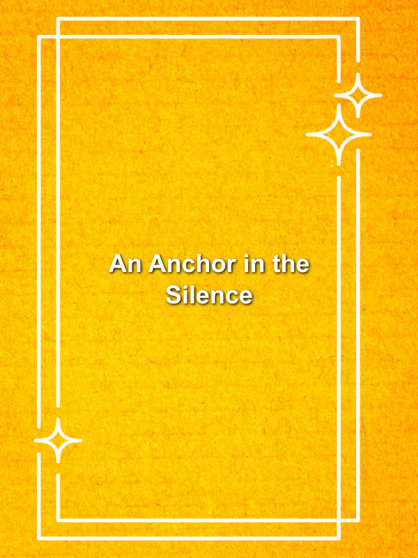 Cover image for An Anchor in the Silence