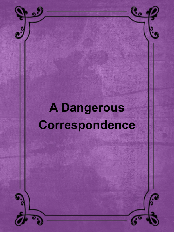 Cover image for A Dangerous Correspondence
