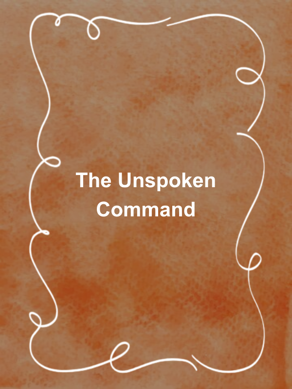 Cover image for The Unspoken Command