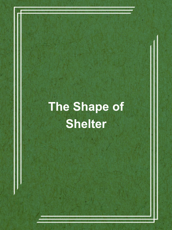 Cover image for The Shape of Shelter