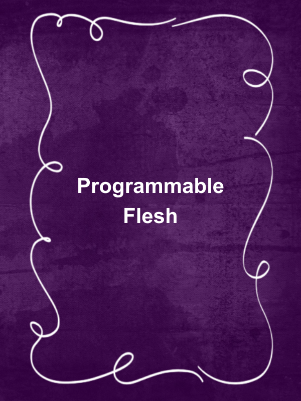 Cover image for Programmable Flesh