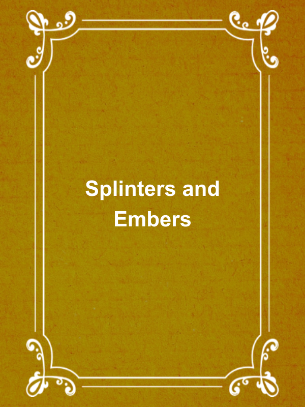 Cover image for Splinters and Embers
