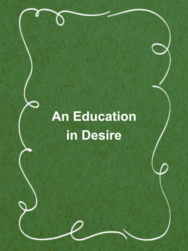 Cover image for An Education in Desire