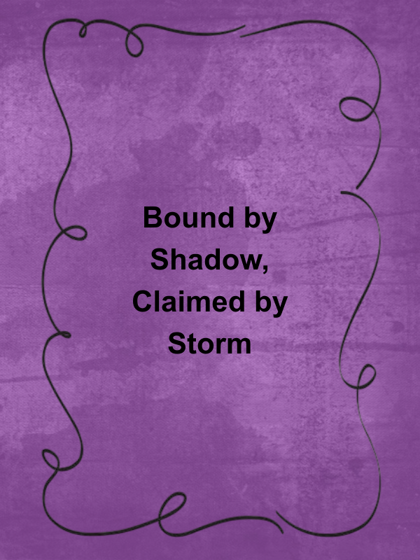 Cover image for Bound by Shadow, Claimed by Storm