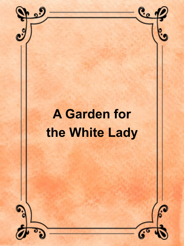 Cover image for A Garden for the White Lady